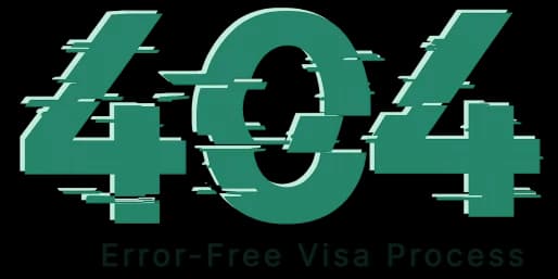 404 Error-Free Visa Process